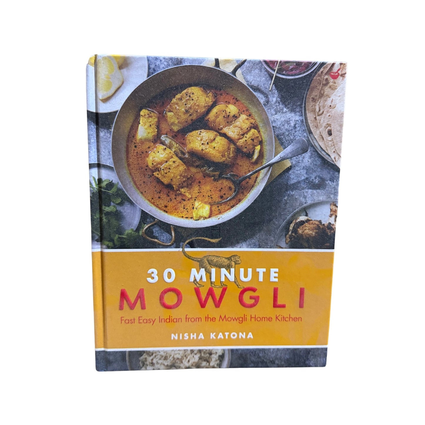 30 Minute Mowgli Fast Easy Indian from the Mowgli Home Kitchen
