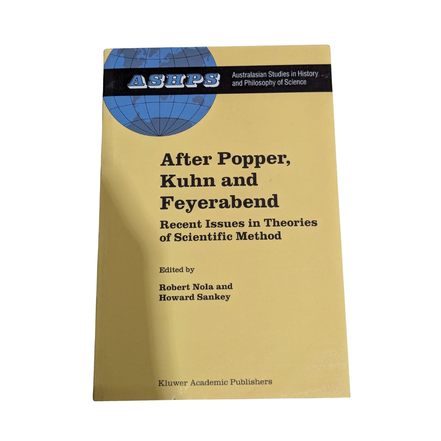 After Popper, Kuhn and Feyerabend Recent Issues in Theories of Scientific Method