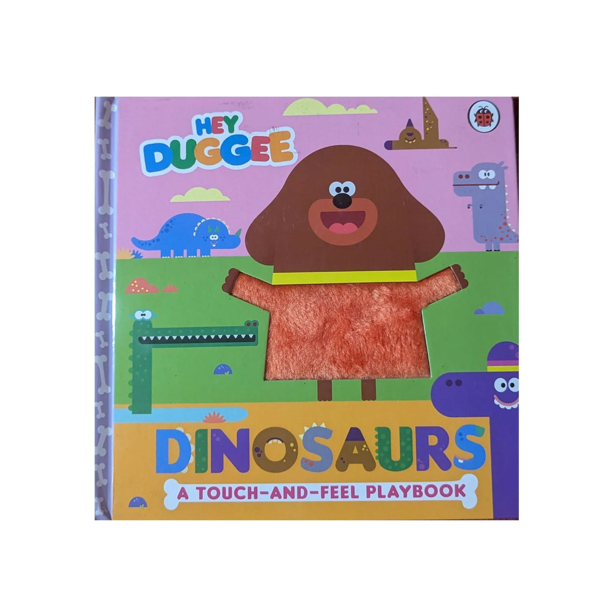 Hey Duggee Dinosaurs A Touch-and-Feel Playbook.
