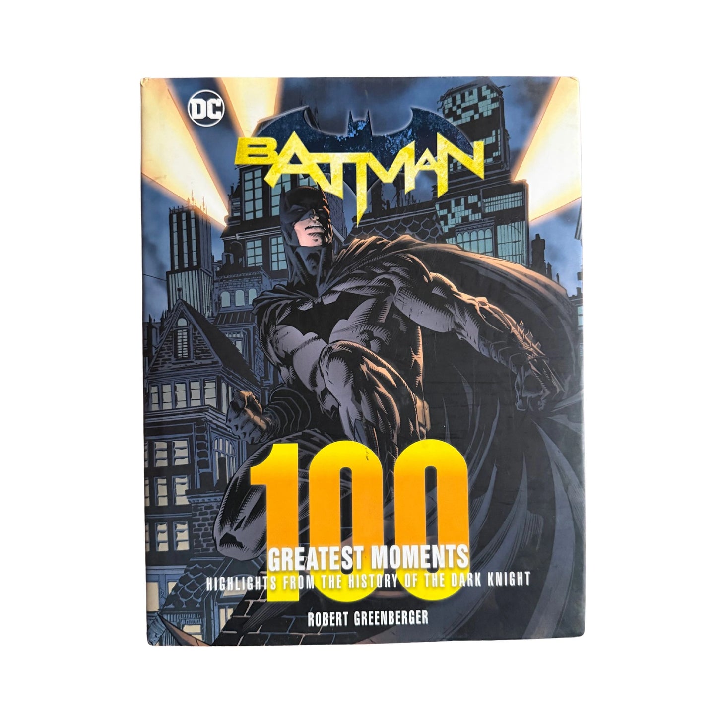 Batman: 100 Greatest Moments Highlights from the History of The Dark Knight