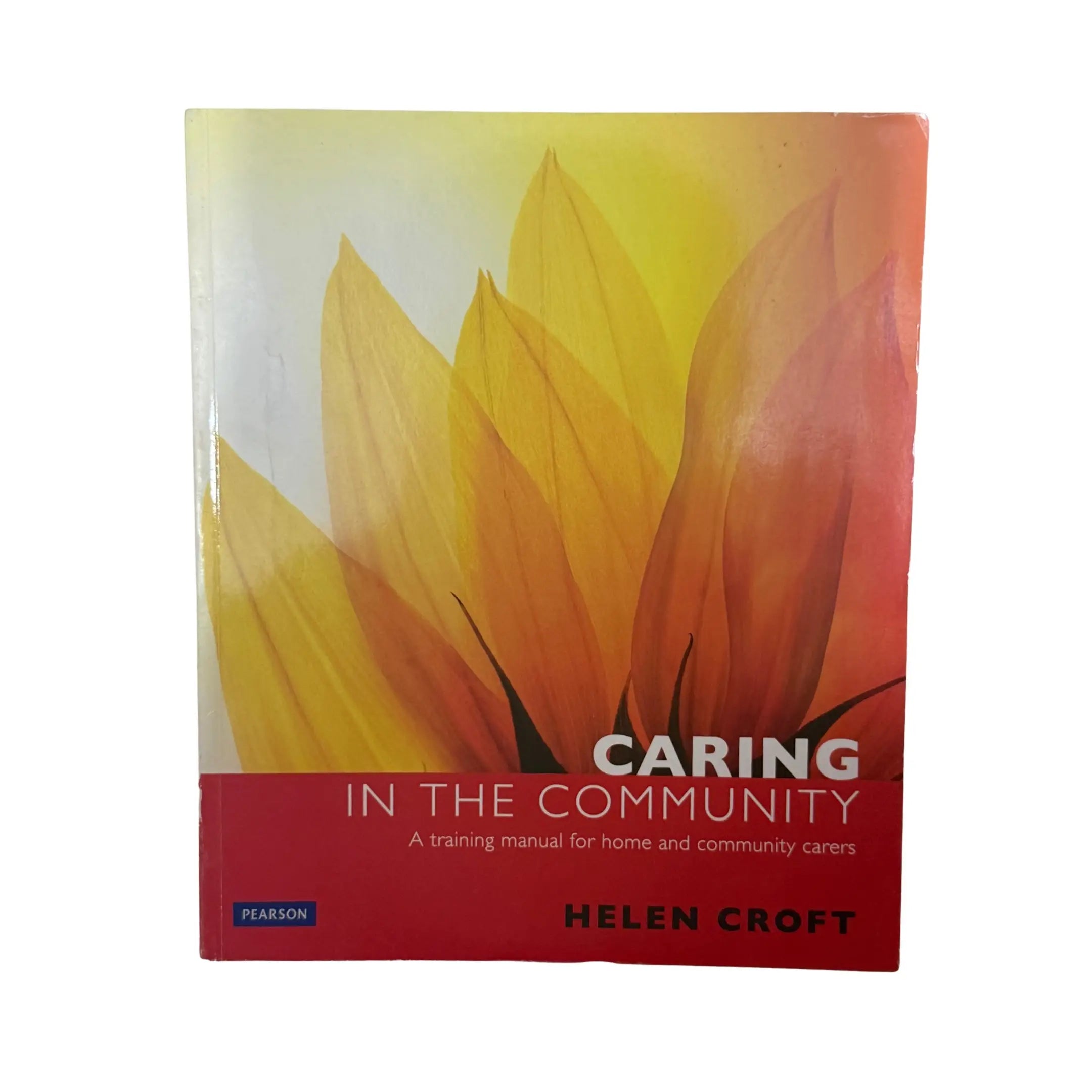 Caring in the Community: A training manual for home and community work