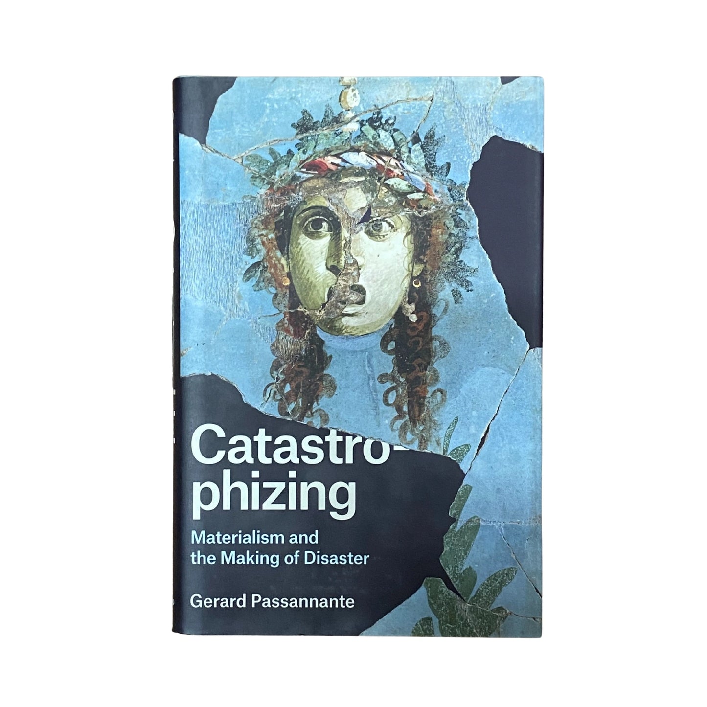 Catastrophizing Materialism and the Making of Disaster