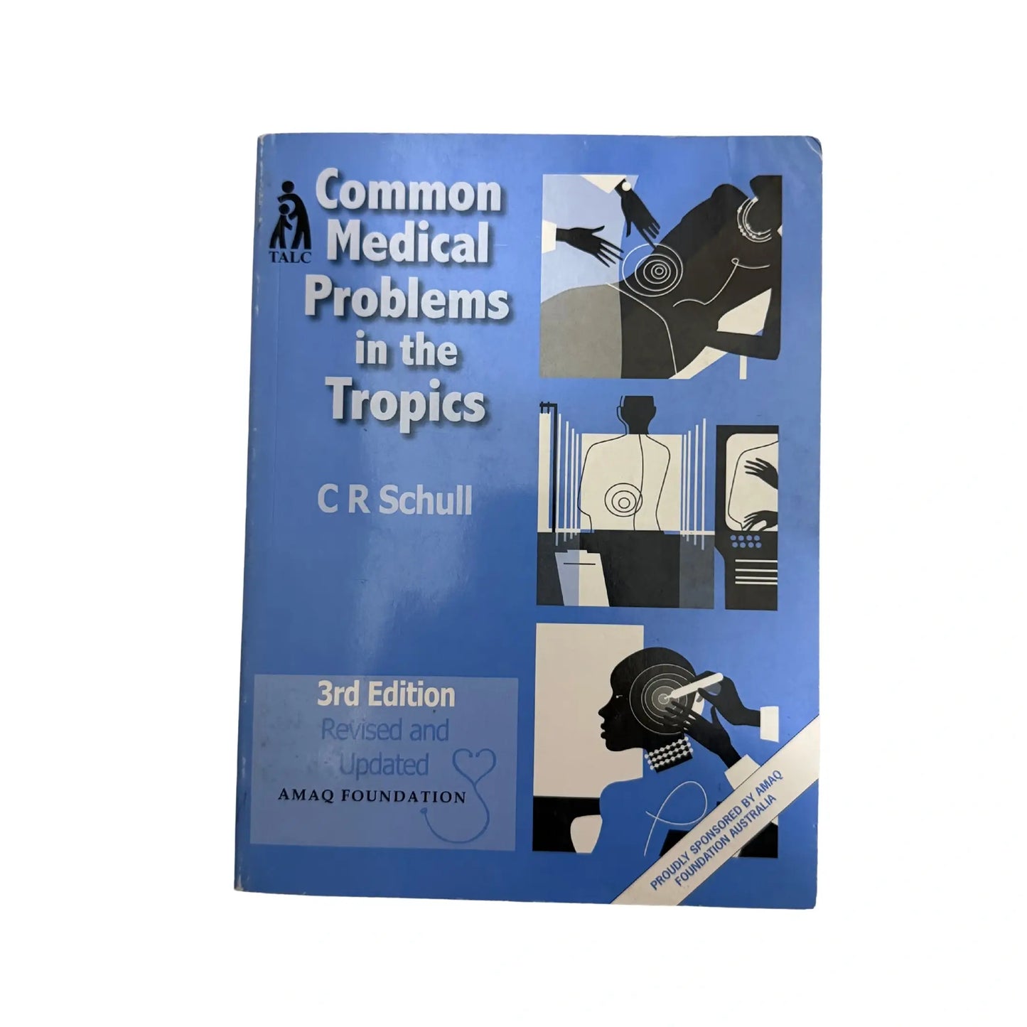 Common Medical Problems in the Tropics A Reference Manual for Health Workers in Health Centres and Small Hospitals