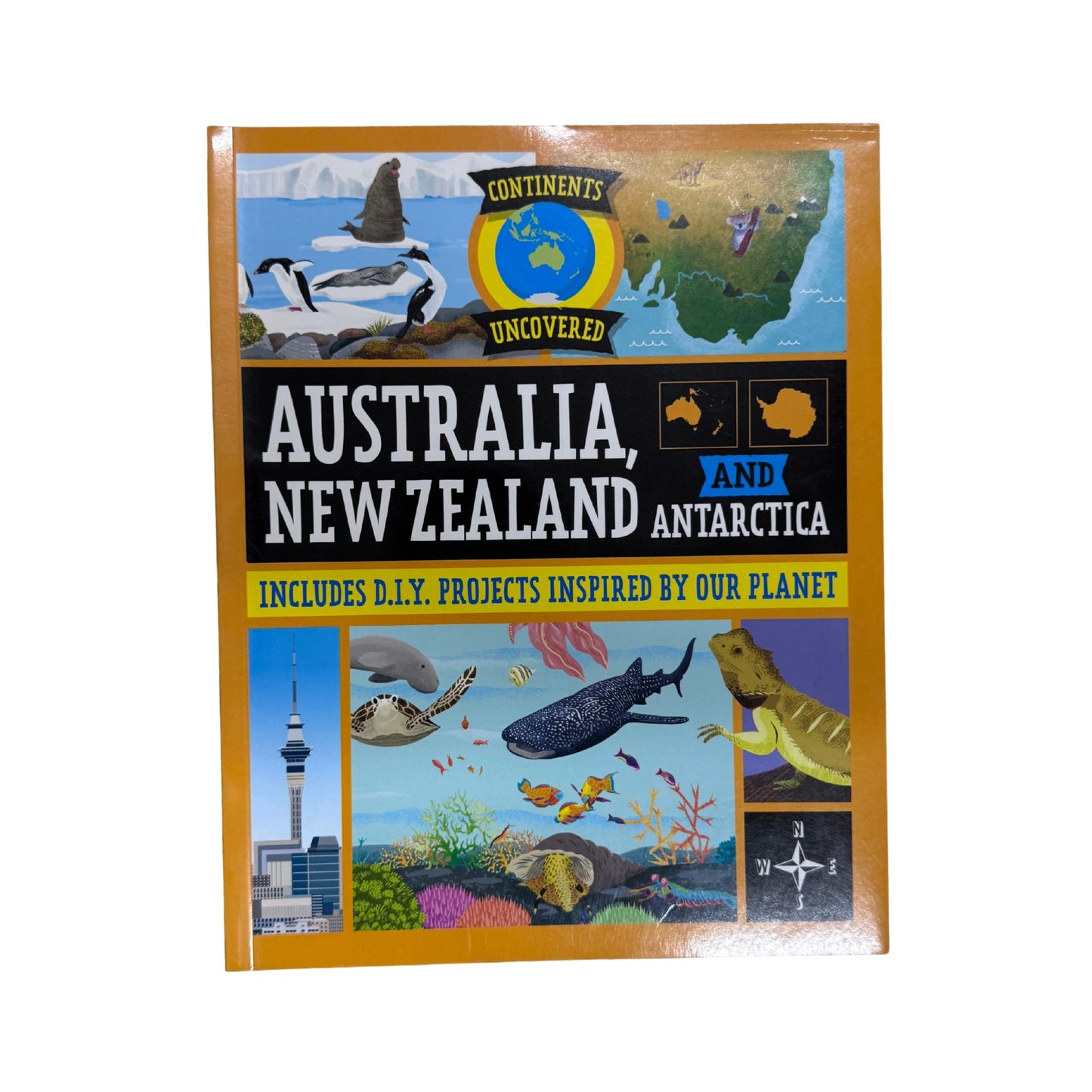 Continents Uncovered: Australia, New Zealand and Antarctica