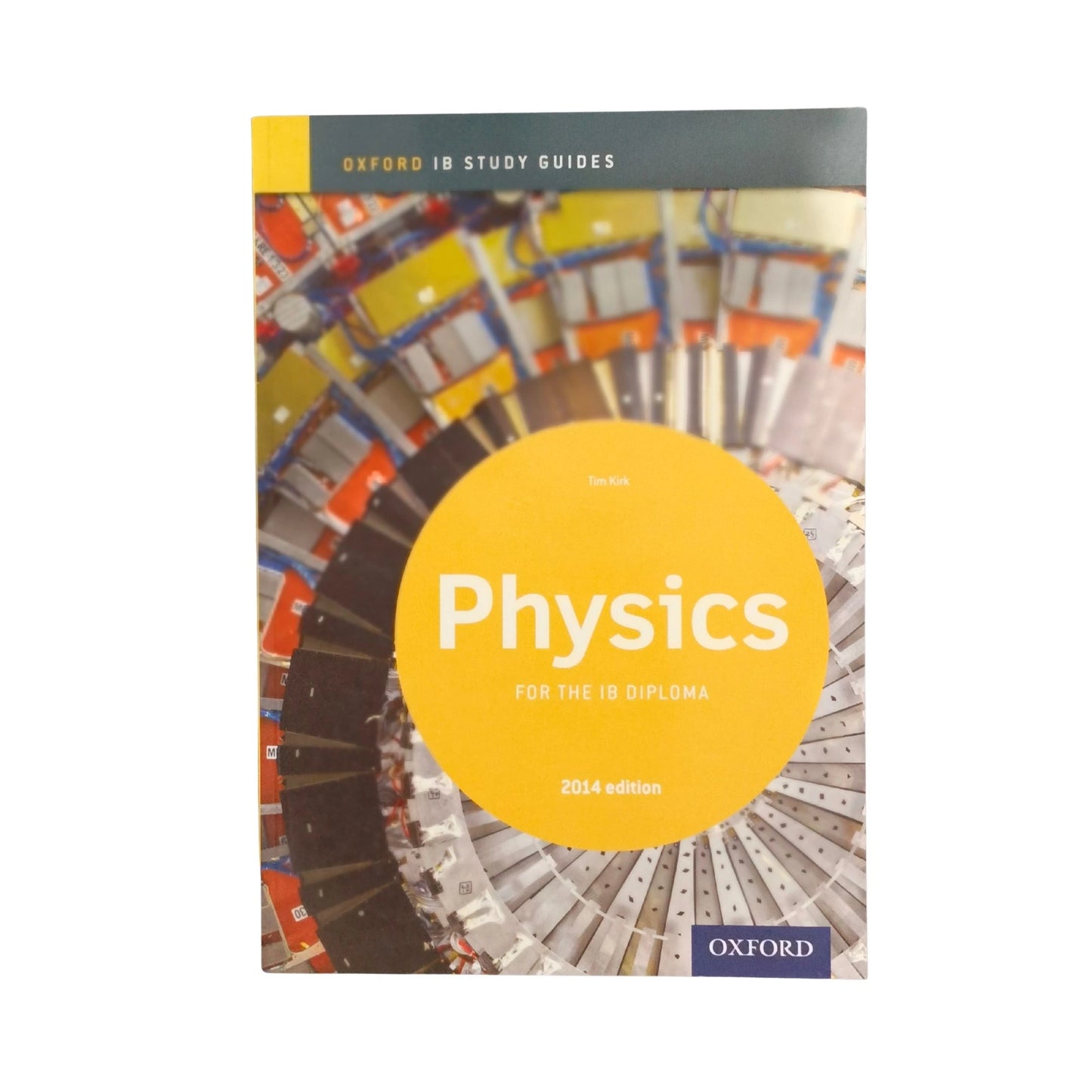 IB Physics Study Guide: 2014 Edition Oxford IB Diploma Program