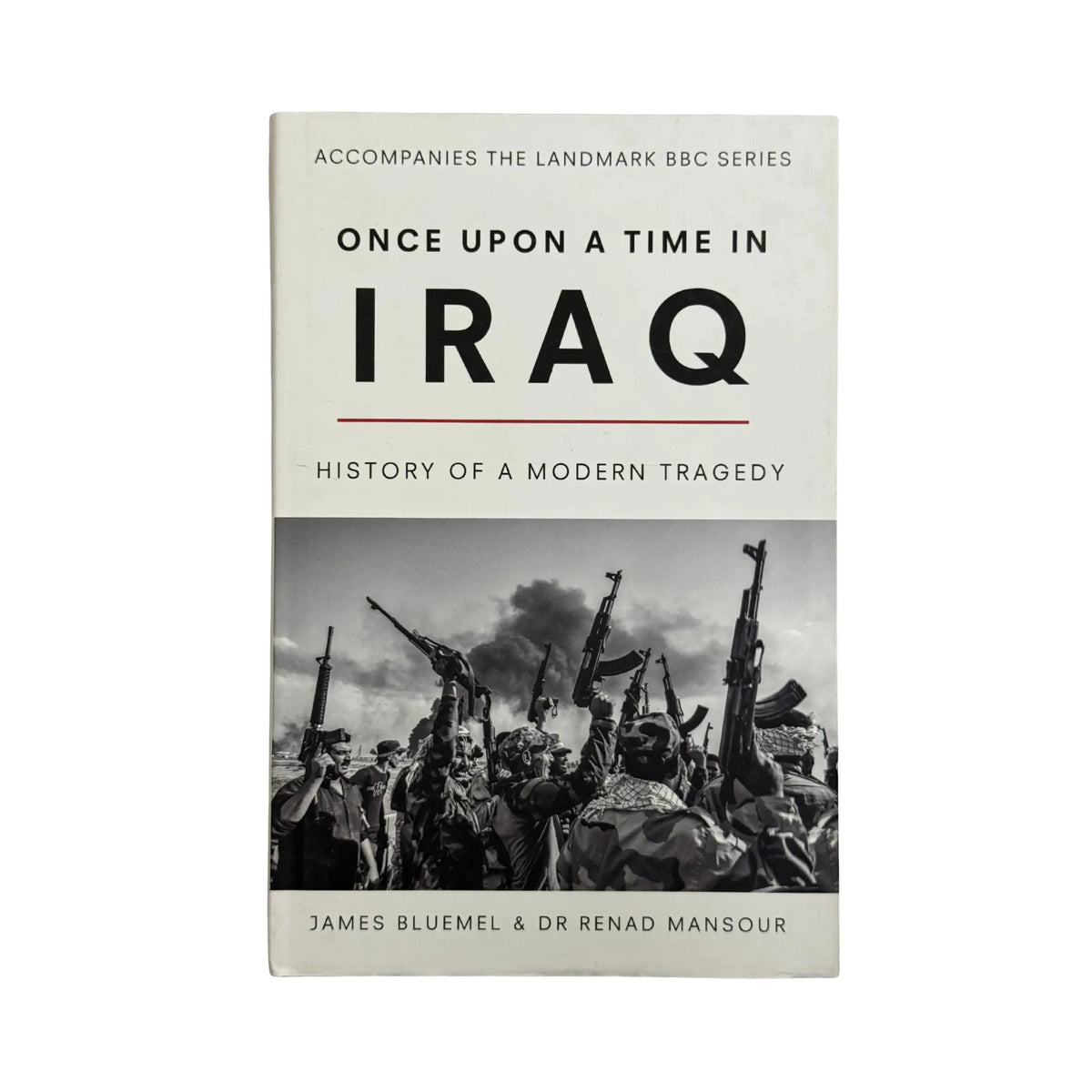 The front cover of Once Upon a Time in Iraq by James Bluemel, available as an original imported copy at Generation Books Collection Pakistan.