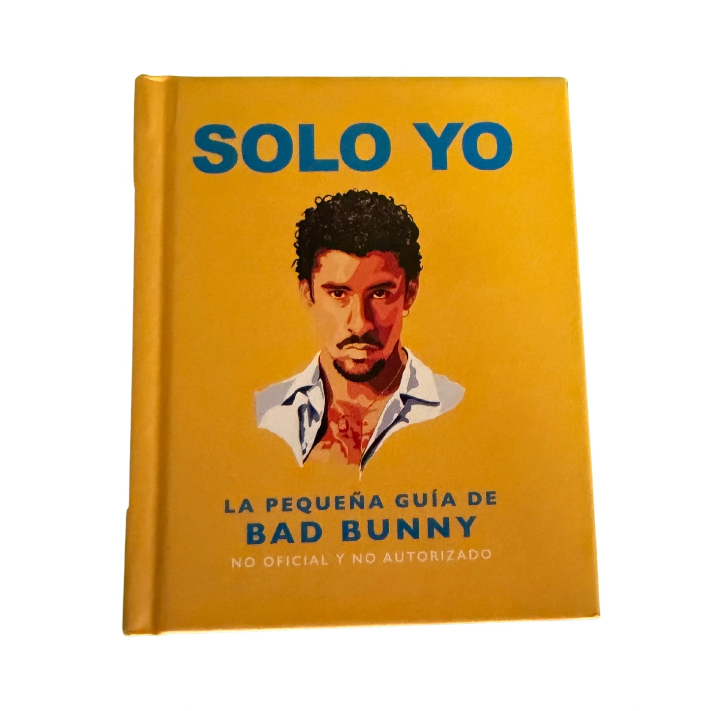 Solo Yo: The Little Guide to Bad Bunny