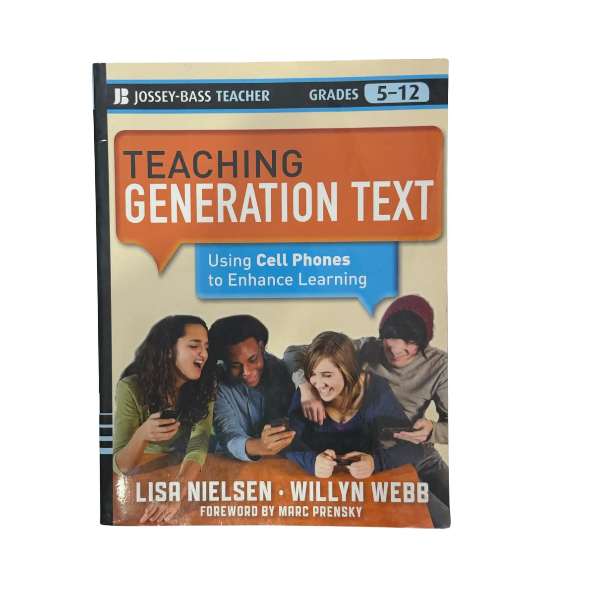 Teaching Generation Text: Using Cell Phones to Enhance Learning