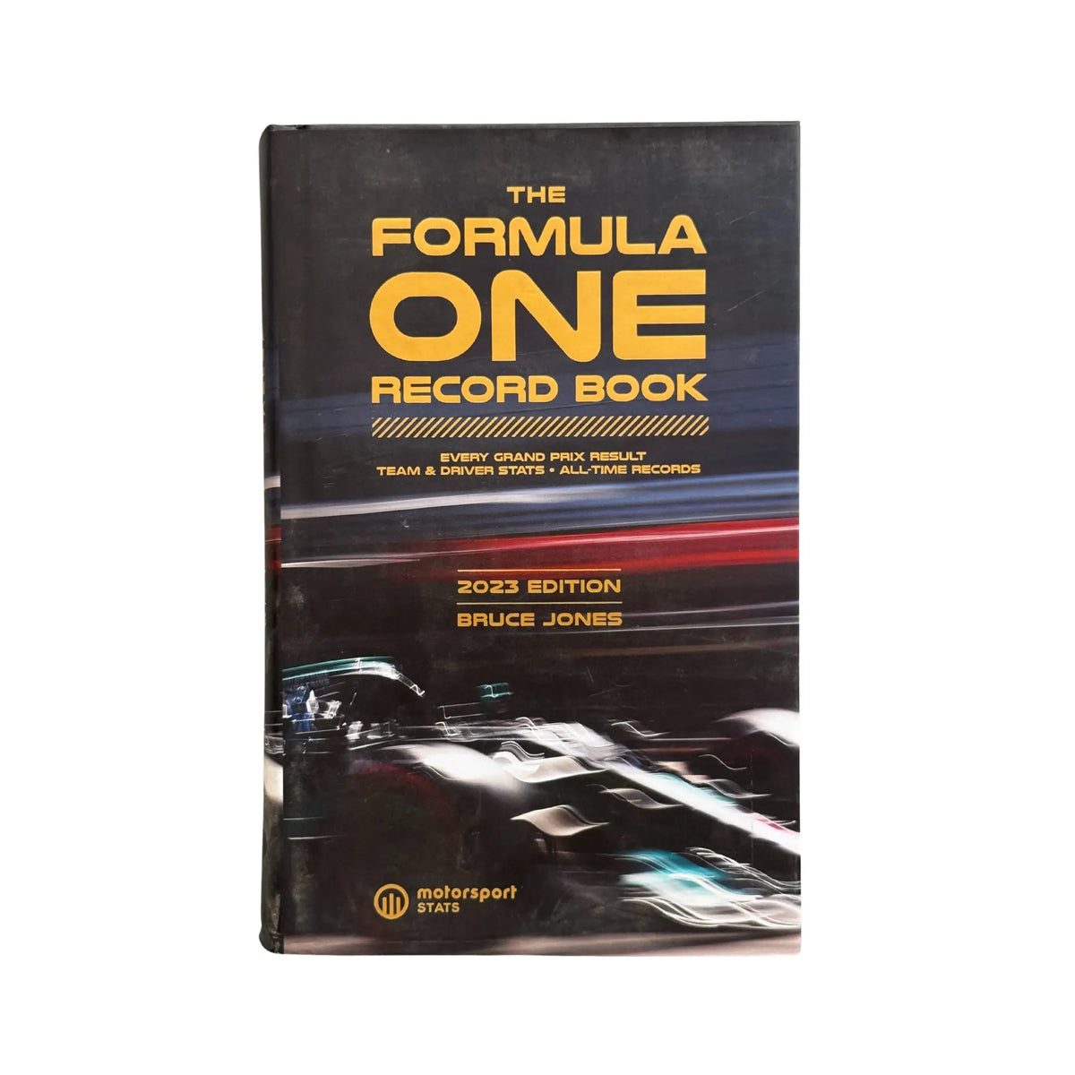 The Formula One Record Book (2023): Grand Prix Results, Stats & Records