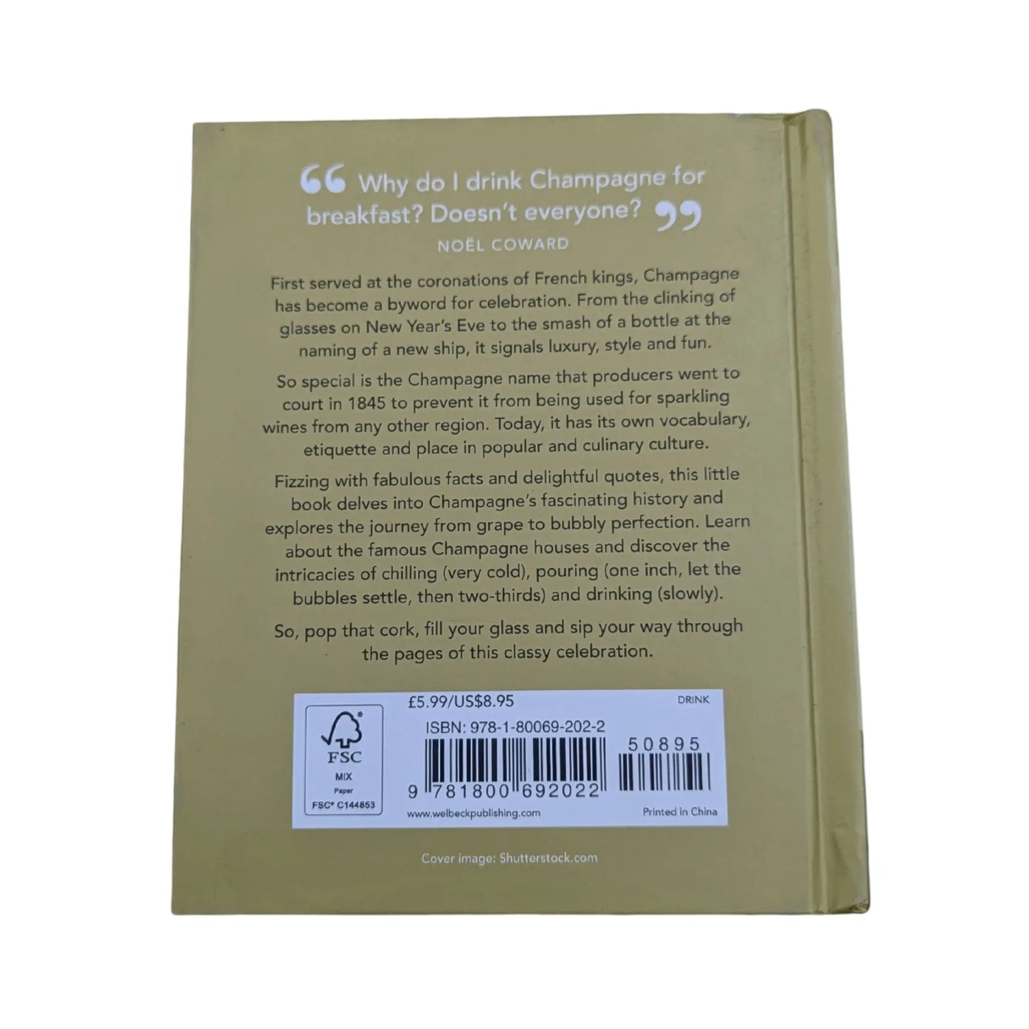 The Little Book of Champagne: A Bubbly Guide to the World’s Most Famous Fizz! (The Little Books of Food & Drink, 18)