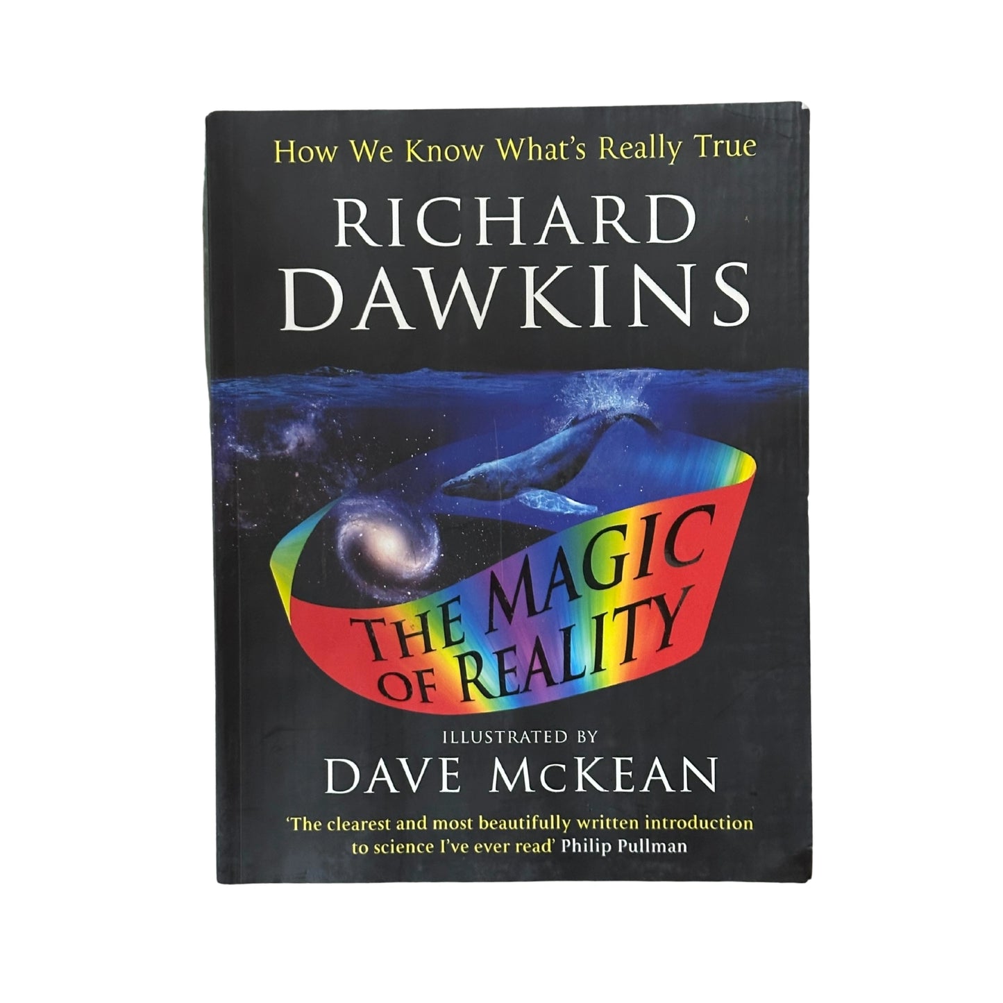 The Magic of Reality How We Know What's Really True