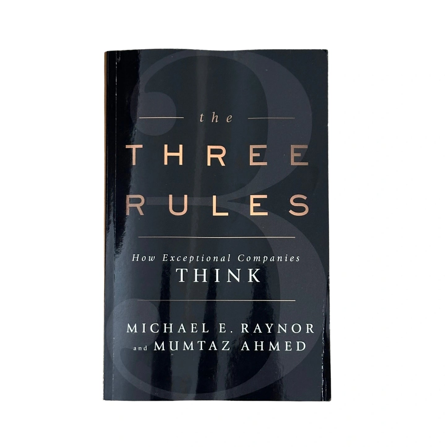 The Three Rules How Exceptional Companies Think
