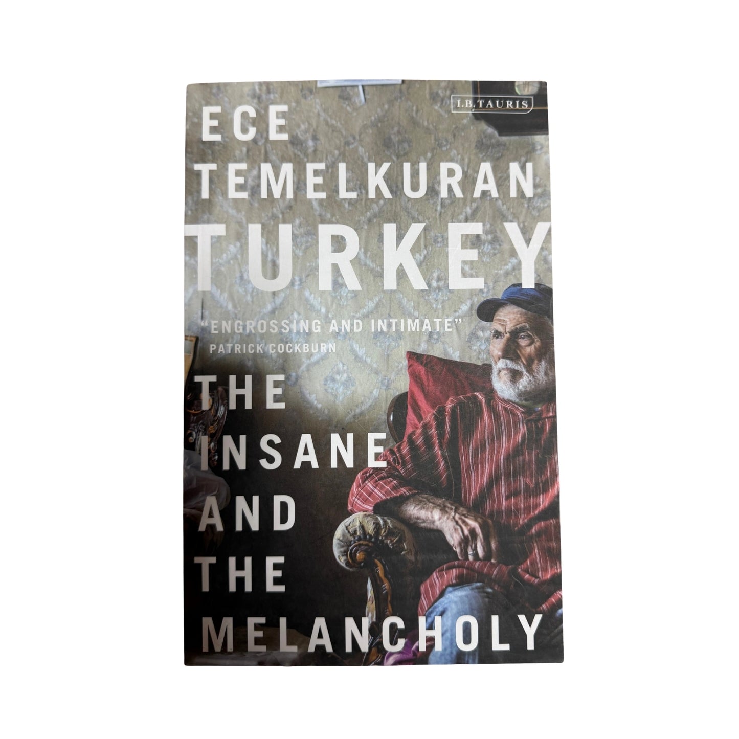 Turkey The Insane and the Melancholy
