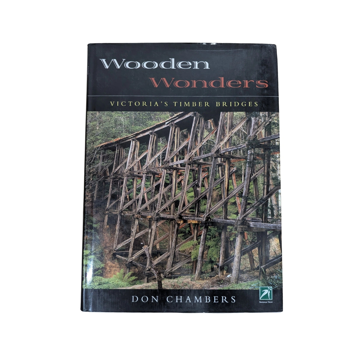 Wooden Wonders Victoria's Timber Bridges
