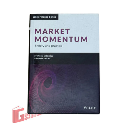 Market Momentum: Theory and Practice (The Wiley Finance Series)