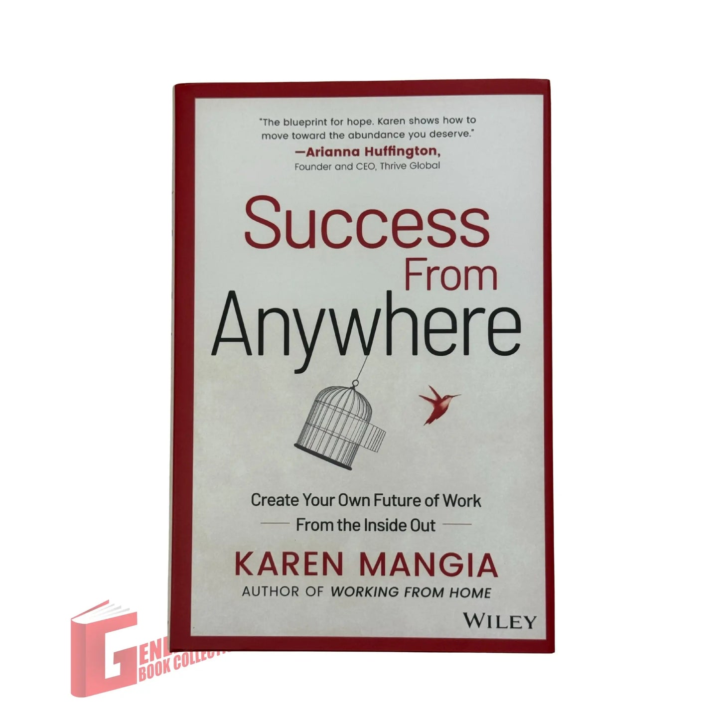 Success From Anywhere: Create Your Own Future of Work from the Inside Out