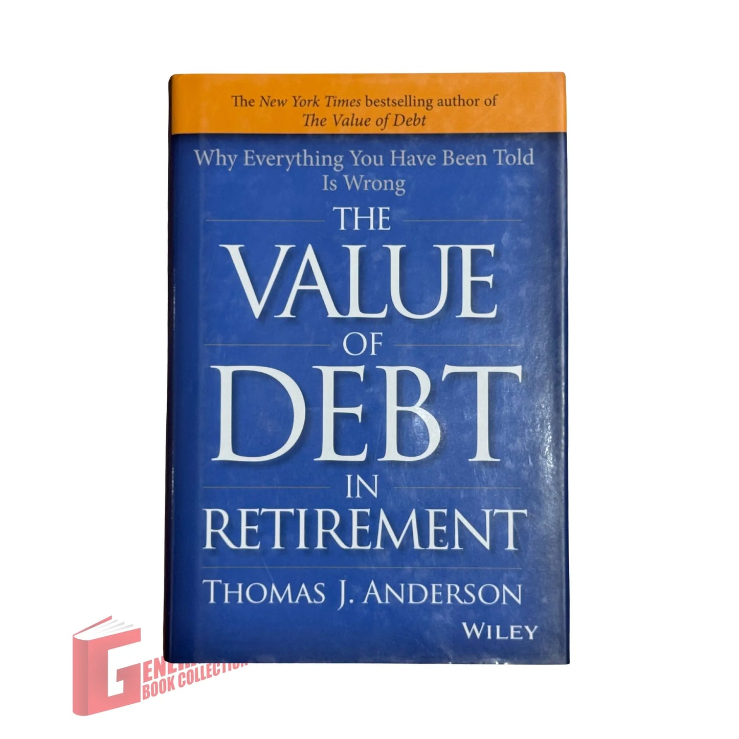 The Value of Debt in Retirement: Why Everything You Have Been Told Is Wrong