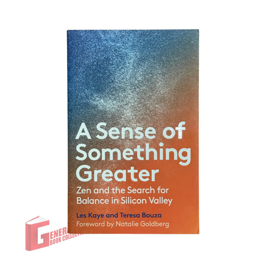A Sense of Something Greater: Zen and the Search for Balance in Silicon Valley