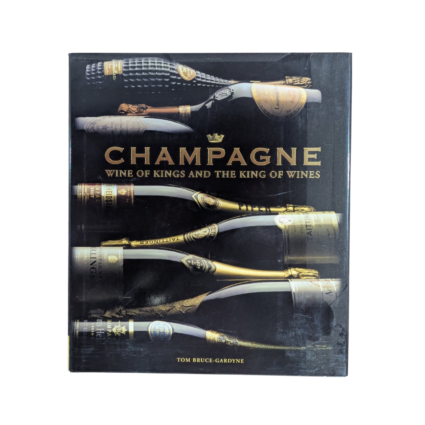 Champagne: Wine of Kings and the King of Wines