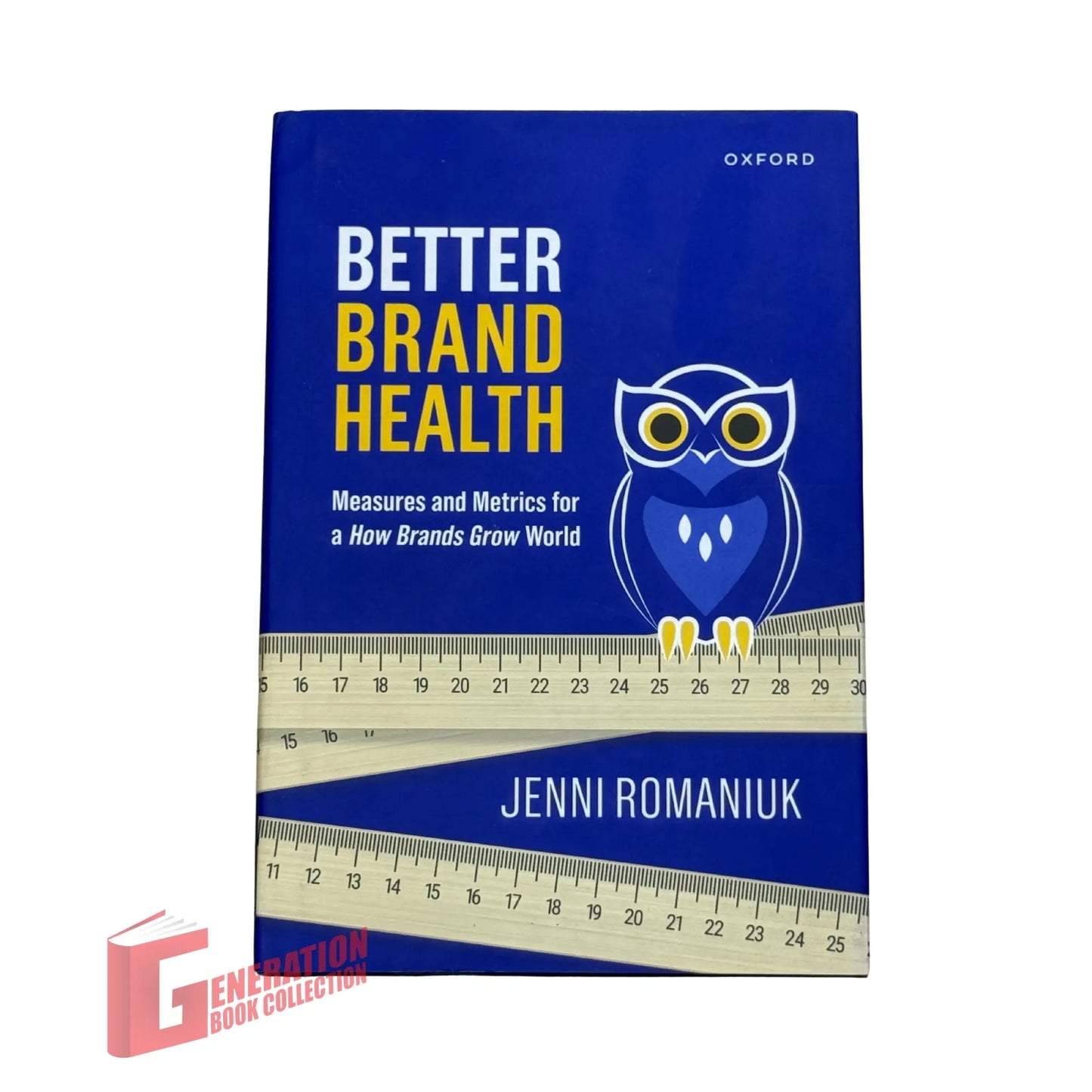Better Brand Health: Measures and Metrics for a How Brands Grow World