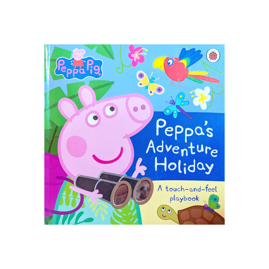 Peppas Adventure Holiday A Touch-and-Feel Playbook.