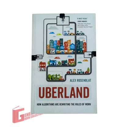 Uberland: How Algorithms Are Rewriting the Rules of Work