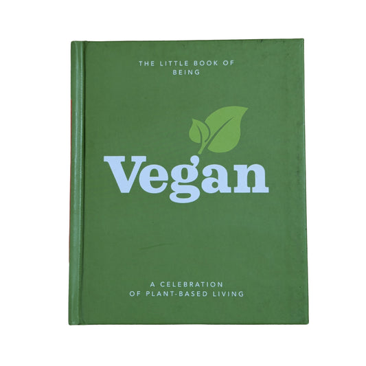 The Little Book of Being Vegan: A celebration of plant-based living