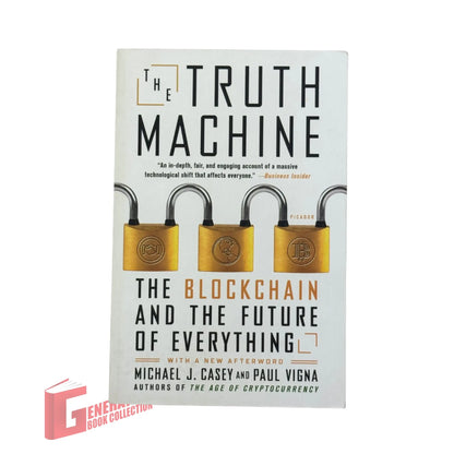 The Truth Machine: The Blockchain and the Future of Everything