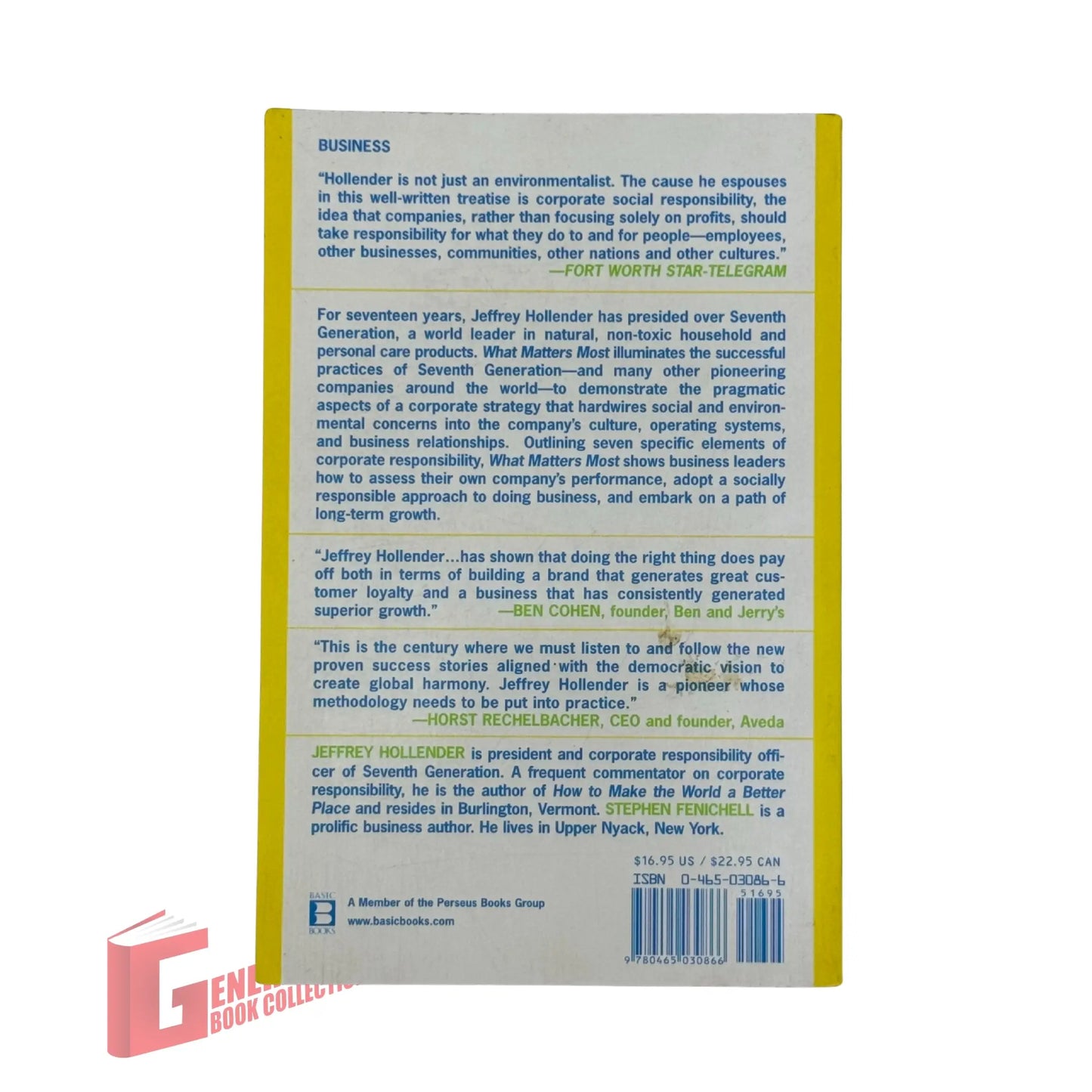 What Matters Most: How a Small Group of Pioneers Is Teaching Social Responsibility to Big Business, and Why Big Business Is Listening