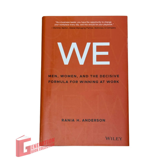 WE: Men, Women, and the Decisive Formula for Winning at Work