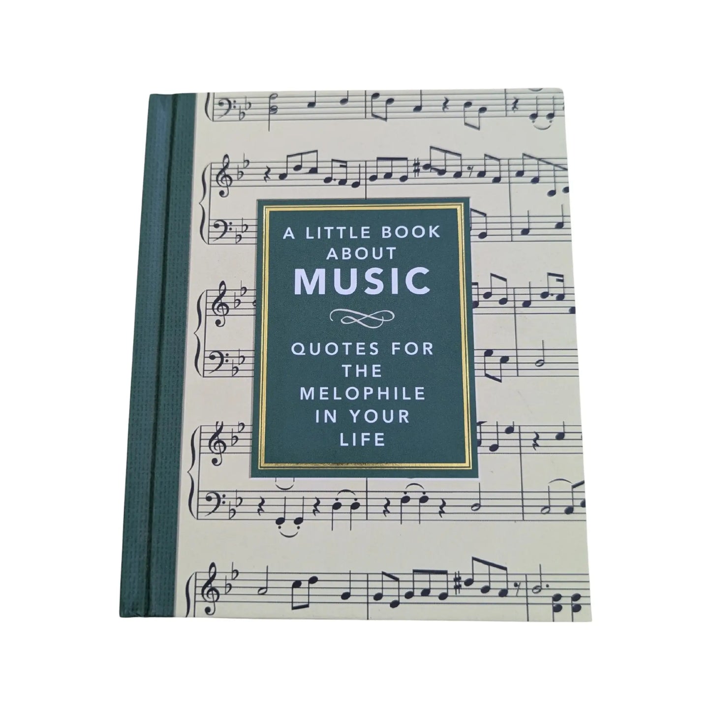A Little Book About Music: Quotes for the melophile in your life (The Little Books of Music)
