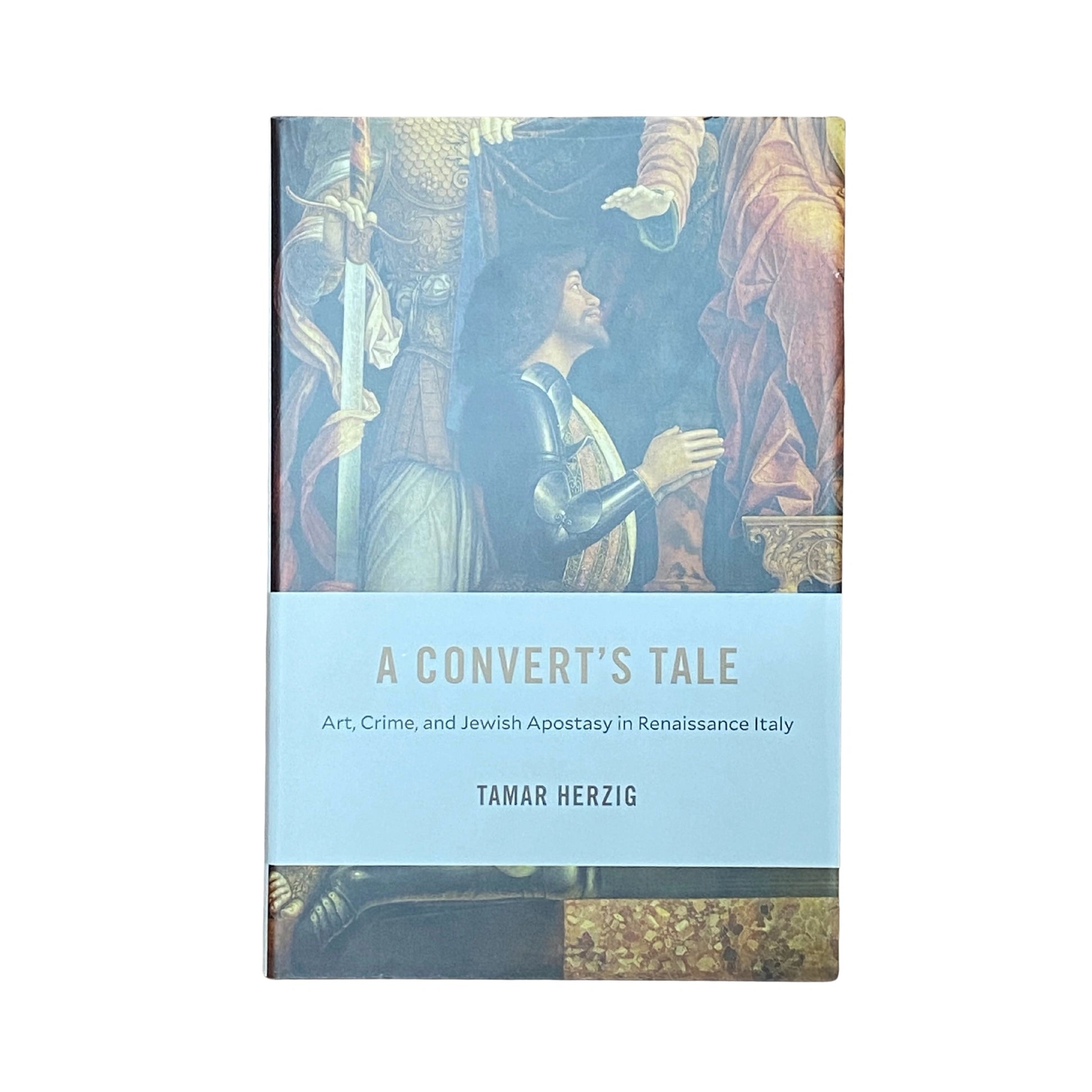 Official cover of A Convert's Tale by Tamar Herzig, a genuine imported history book from the I Tatti Studies series.