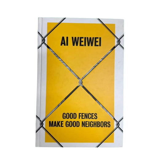 Ai Weiwei Good Fences Make Good Neighbors original art book cover