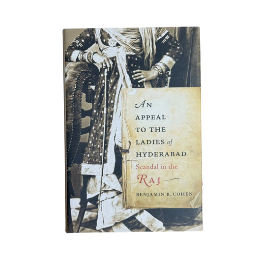 An Appeal to the Ladies of Hyderabad: Scandal in the Raj