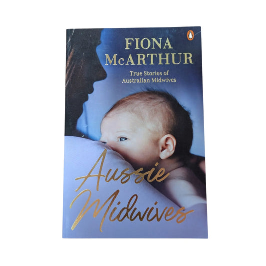 Front cover of Aussie Midwives by Fiona McArthur, featuring real-life stories of Australian midwives