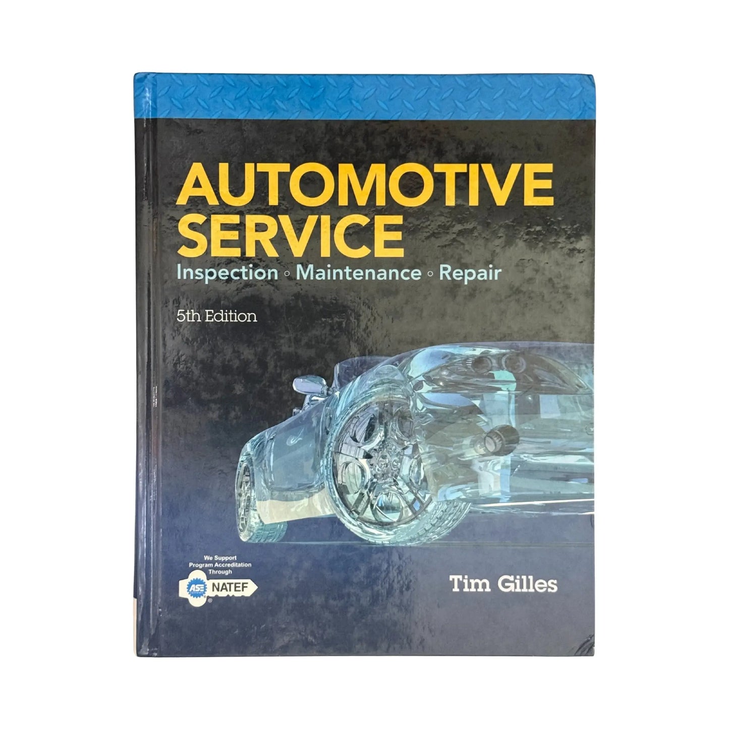 Automotive Service: Inspection, Maintenance, Repair