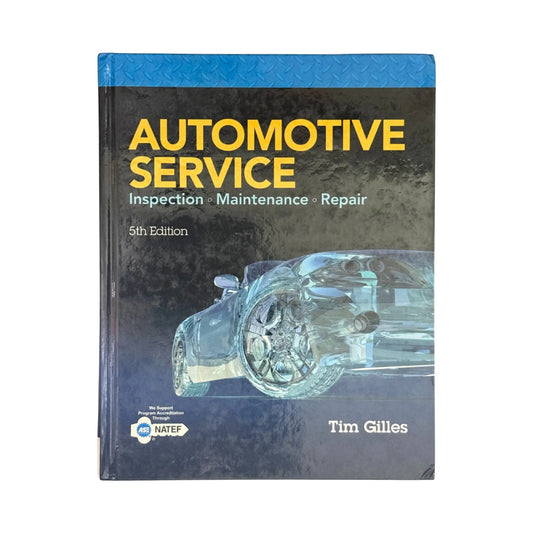Automotive Service: Inspection, Maintenance, Repair
