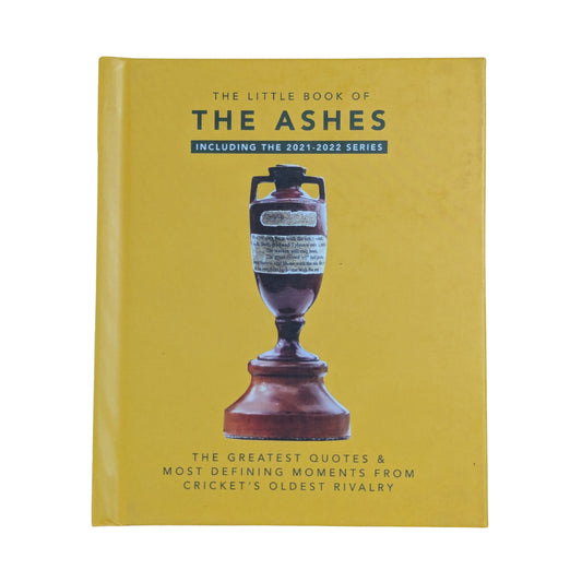The Little Book of the Ashes: Cricket's oldest, and fiercest, rivalry
