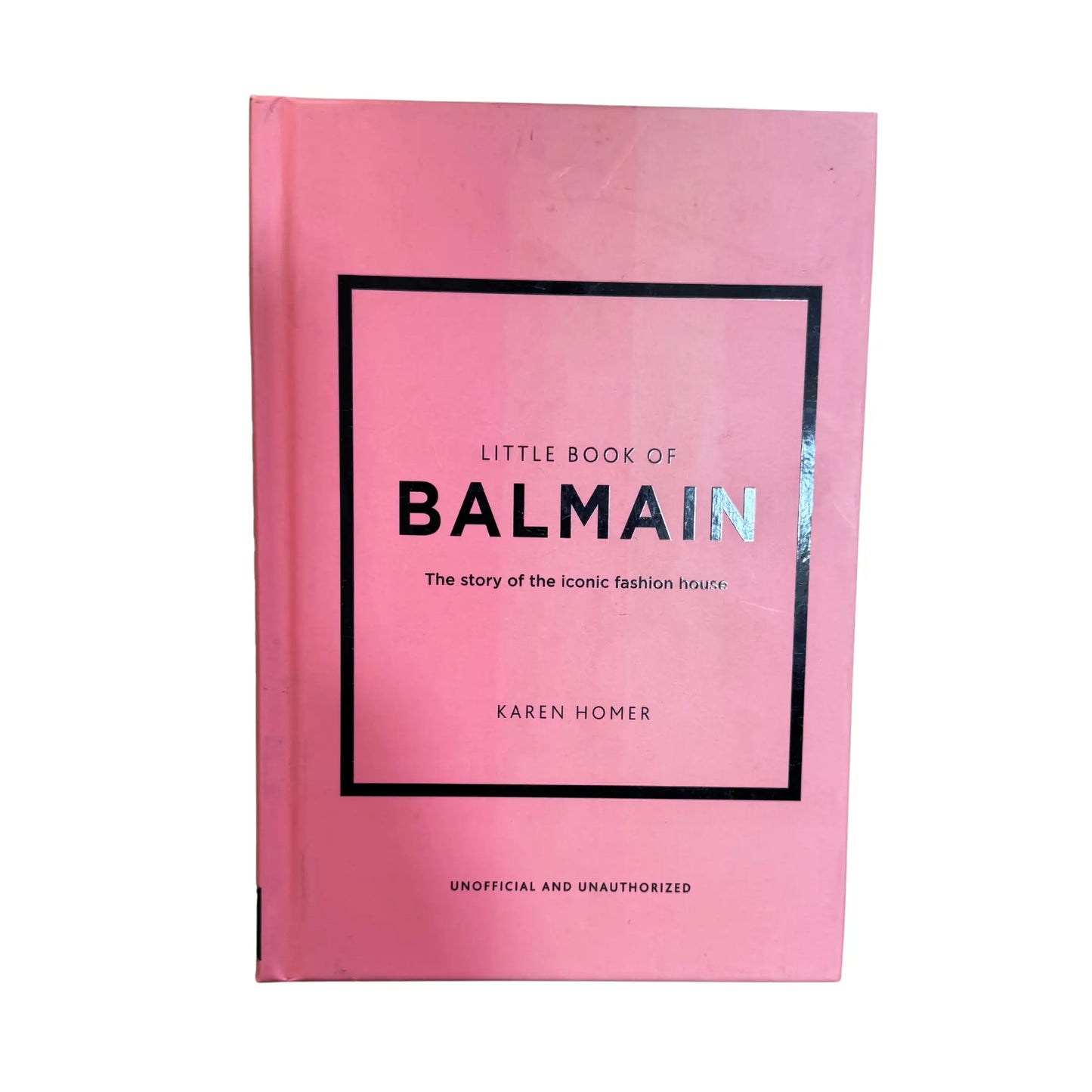 Little Book of Balmain: The story of the iconic fashion house