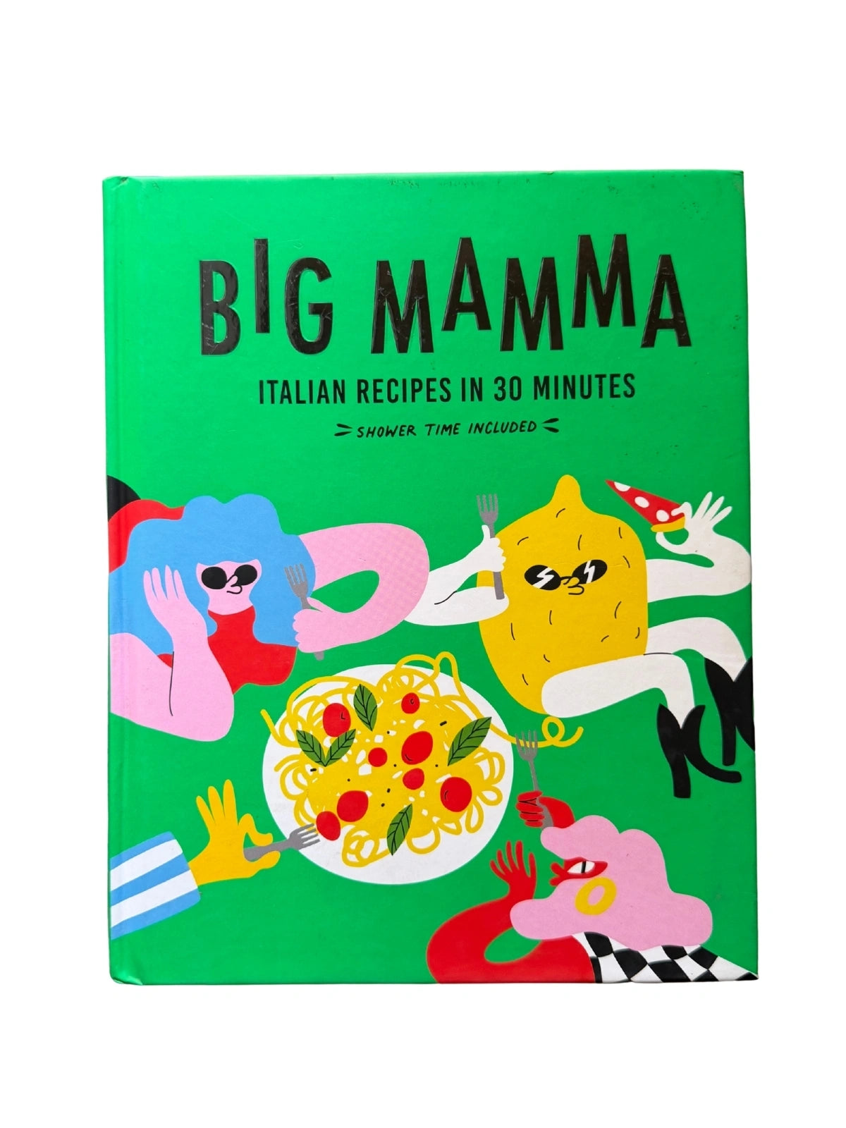 Big Mamma Italian Recipes in 30 Minutes Shower Time Included