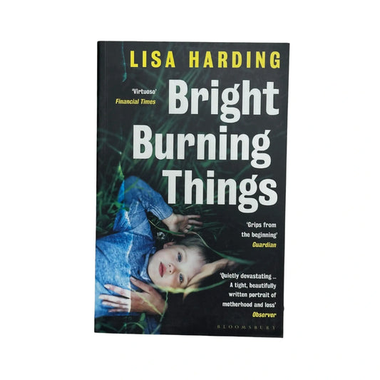 Bright Burning Things