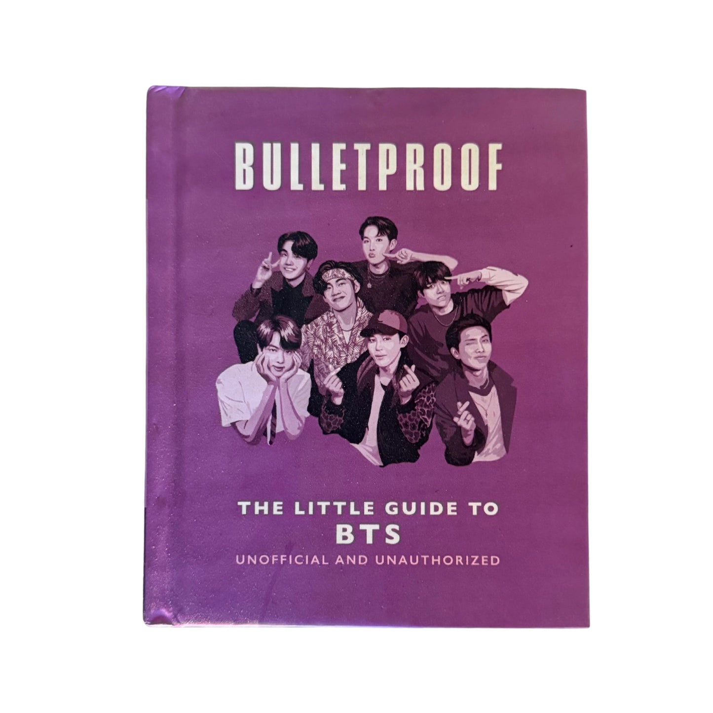 Bulletproof: the Little Guide to BTS