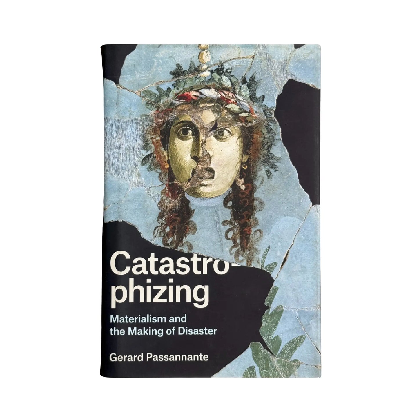 Catastrophizing Materialism and the Making of Disaster