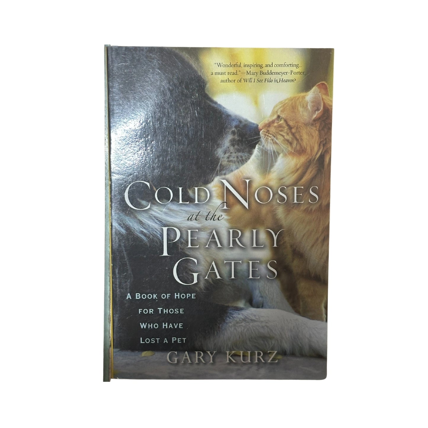 Cold Noses At The Pearly Gates by Gary Kurz original pet loss book cover