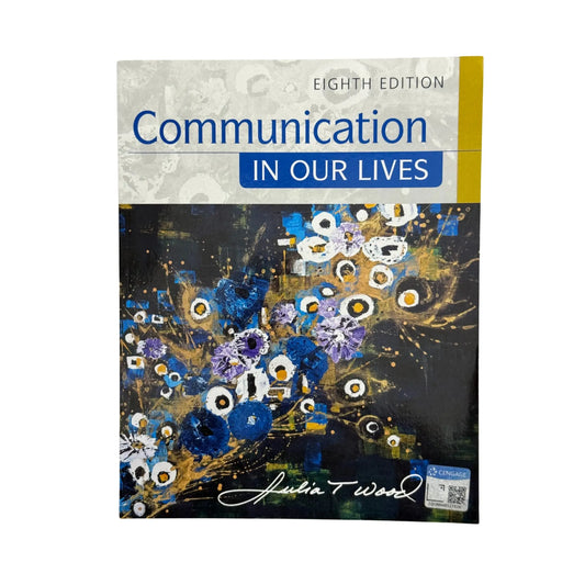 Communication in Our Lives by Julia T. Wood original academic communication textbook cover
