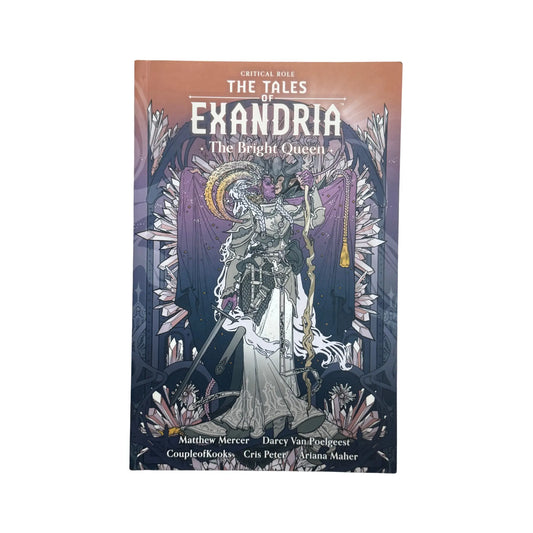Cover of Critical Role The Tales of Exandria The Bright Queen by Matthew Mercer and Darcy van Poelgeest