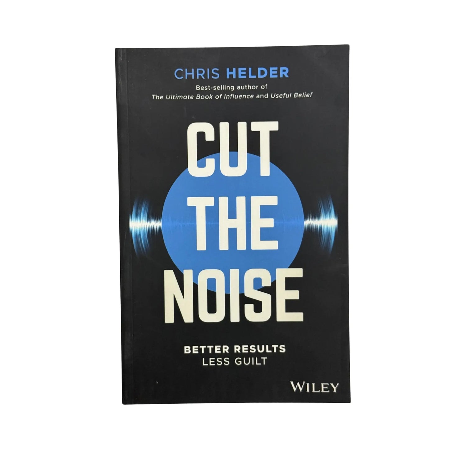 Cut the Noise Better Results, Less Guilt
