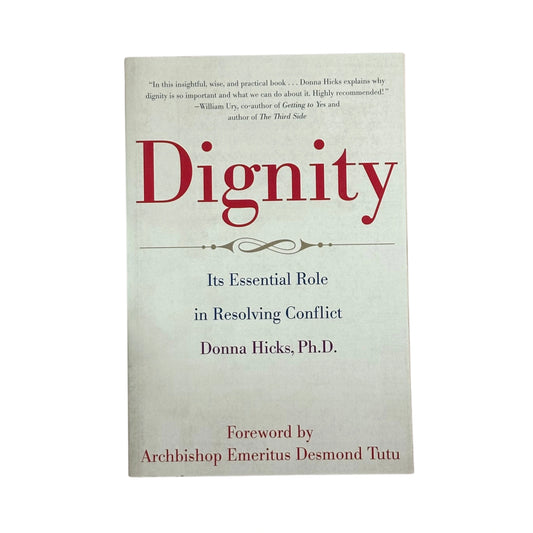 Dignity Its Essential Role in Resolving Conflict