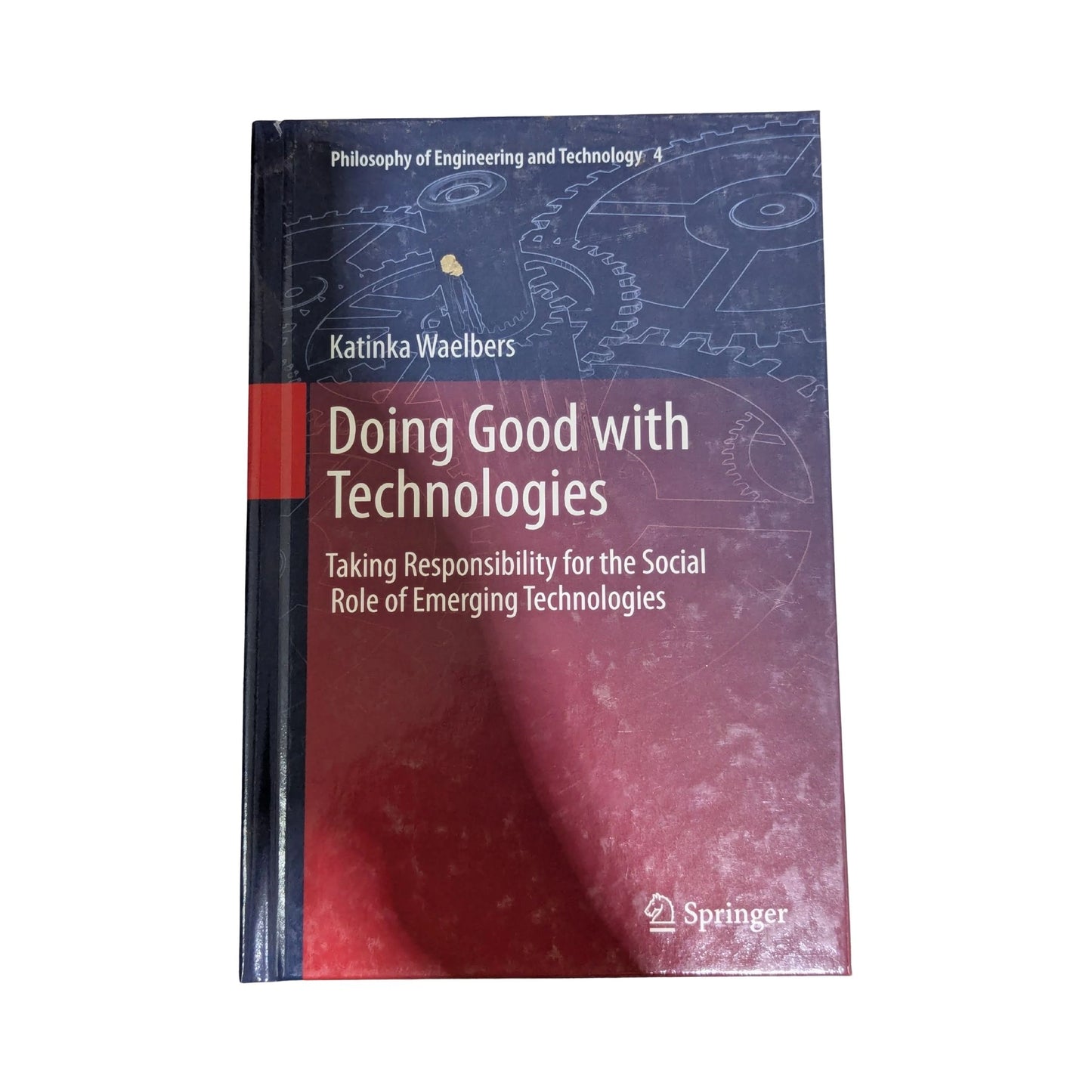 Doing Good with Technologies: Taking Responsibility for the Social Role of Emerging Technologies