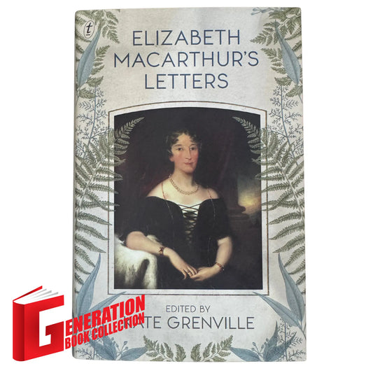 Elizabeth Macarthur's Letters by Kate Grenville original book cover design